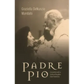 Padre Pio: Encounters with a Spiritual Daughter from Pietrelcina