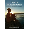 Lost in Transplantation: Memoir of an Unconventional Organ Donor