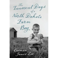 The Innocent Days of a North Dakota Farm Boy