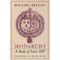 Monarchy: A Study of Louis XIV