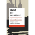Living Off Landscape: or the Unthought-of in Reason