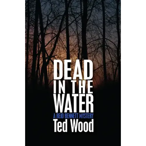 Dead in the Water: A Reid Bennett Mystery