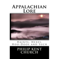 Appalachian Lore: Haints, Hexes, Hoo-Doos and Such