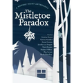 The Mistletoe Paradox: A Monday Night Anthology