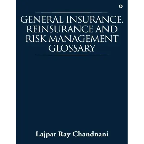 General Insurance, Reinsurance and Risk Management Glossary