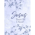 Jesus You're All I Need Ziparound Devotional