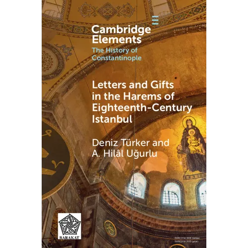 Letters and Gifts in the Harems of Eighteenth-Century Istanbul