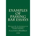 Examples Of Passing Bar Essays: Written By An Experienced Bar Exam Expert!!! LOOK INSIDE!!