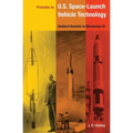Preludes to U.S. Space-Launch Vehicle Technology: Goddard Rockets to Minuteman III