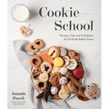 Cookie School: Recipes, Tips and Techniques for Perfectly Baked Treats