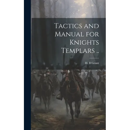 Tactics and Manual for Knights Templars ..