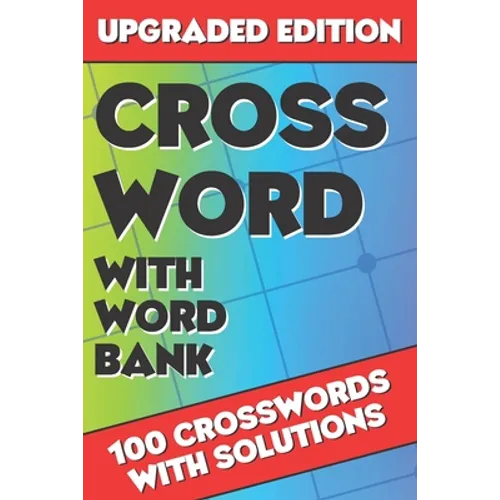 Crossword with Word Bank: Crossword Puzzle Books for Adults, Large Print Crosswords, Crossword for Men and Women, Challenging Crossword Puzzles