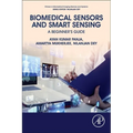 Biomedical Sensors and Smart Sensing: A Beginner's Guide