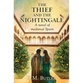 The Thief and the Nightingale: A novel of Medieval Spain