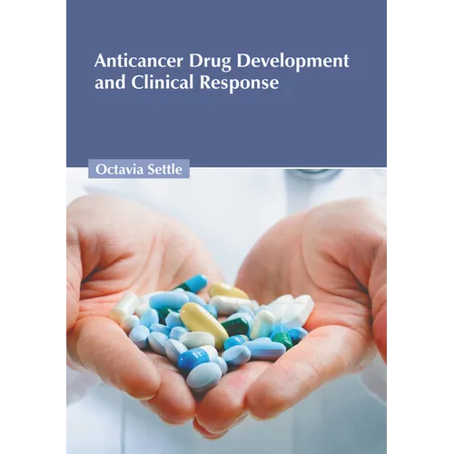 Anticancer Drug Development and Clinical Response
