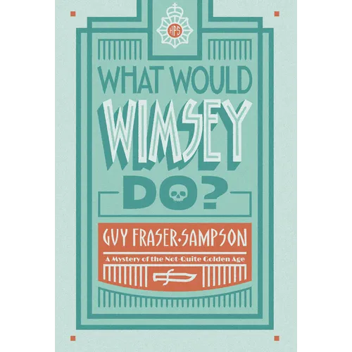 What Would Wimsey Do?