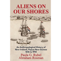 Aliens on Our Shores: An Anthropological History of New Ireland, Papua New Guinea 1616 to 1914