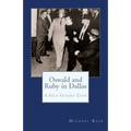Oswald and Ruby in Dallas: A Self-Guided Tour