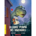 La Soirée Pyjama Des Dinosaures