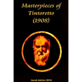 Masterpieces of Tintoretto (1908)