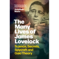 The Many Lives of James Lovelock: Science, Secrets, Spycraft and Gaia Theory