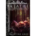 Breathe: The Destiny Series: Book One