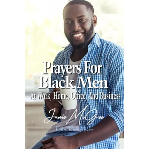 Prayers For Black Men At Work, Office, Home, And Business