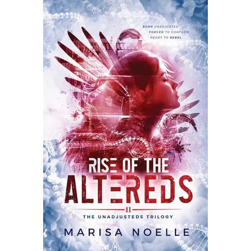 Rise of the Altereds: A Coming of Age Sci-fi Dystopian Action Adventure