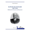 Raphaël Blanchard (1857-1919): Folkloriste de la Touraine et du Briançonnais