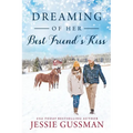 Dreaming of Her Best Friend's Kiss