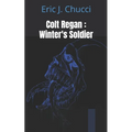 Colt Regan: Winter's Soldier