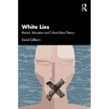 White Lies: Racism, Education and Critical Race Theory