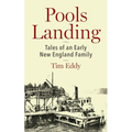 Pools Landing: Tales of an Early New England Family