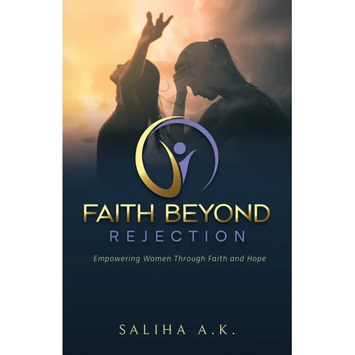 Faith Beyond Rejection: Empowering Women Through Faith and Hope