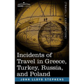 Incidents of Travel in Greece, Turkey, Russia, and Poland
