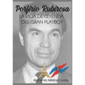Porfirio Rubirosa: La vida de leyenda del gran playboy