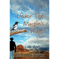 Under The Magpie's Wings