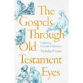The Gospels Through Old Testament Eyes: Exploring Extended Allusions