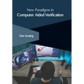New Paradigms in Computer Aided Verification