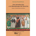 Una Introducción a la Metodología del Derecho. Lógica Y Hermenéutica