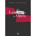 Last Days of the Opera