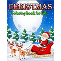 Christmas Coloring Book for Kids: A Christmas Coloring Books with Fun Easy and Relaxing Design Gifts for Boys Girls Kids