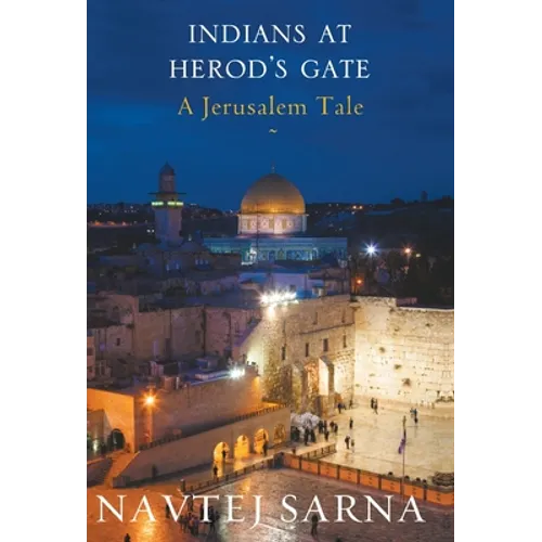Indians at Herod's Gate: A Jerusalem Tale