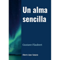 Un alma sencilla: Gustave Flaubert