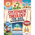 Systematic Theology for Kids Workbook: 52-Week Lesson Guide to Build an Unshakeable Faith Foundation in 10 Minutes a Day with Simple, Fun Lessons (Age