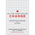 All the Lives You Can Change: Effective Altruism for Christians