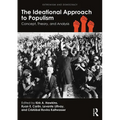 The Ideational Approach to Populism: Concept, Theory, and Analysis