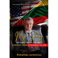 My Story - 60 Years Of My Life With Hurdles From Lithuania To USA