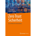 Zero Trust Sicherheit: Ein Leitfaden Für Unternehmen