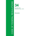 Code of Federal Regulations Title 34, Volume 3, July 1, 2015